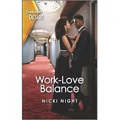 Work-Love Balance: An Enemies to Lovers Romance