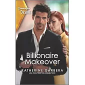 Billionaire Makeover: A Second Chance Romance