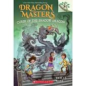 Curse of the Shadow Dragon: A Branches Book (Dragon Masters #23)