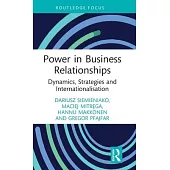 Power in Business Relationships: Dynamics, Strategies and Internationalisation