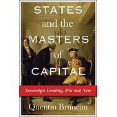 States and the Masters of Capital: Sovereign Lending, Old and New