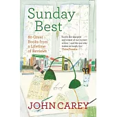 Sunday Best: 80 Great Books from a Lifetime of Reviews