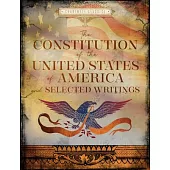 The Constitution of the United States & Selected Writings