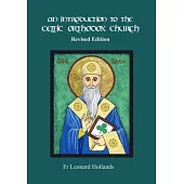 An Introduction to the Celtic Orthodox Church - Revised Edition