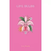 Life Bulbs: A poetic exploration of intimacy, desire, and playfulness