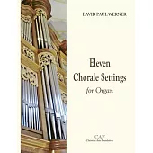 Eleven Chorale Settings for Organ