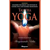 Tantra Yoga: By bestselling author Shreyananda Natha!