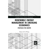 Renewable Energy Management in Emerging Economies: Strategies for Growth