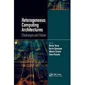 Heterogeneous Computing Architectures: Challenges and Vision