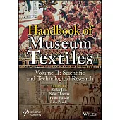 Handbook of Conservation Museum Textiles, Volume 2: Scientific and Technological Research