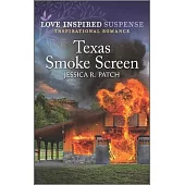 Texas Smoke Screen: An Uplifting Romantic Suspense