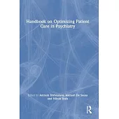 Handbook on Optimizing Patient Care in Psychiatry