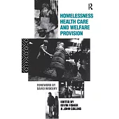 Homelessness, Health Care and Welfare Provision