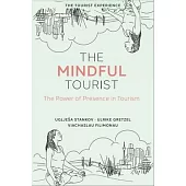 The Mindful Tourist: The Power of Presence in Tourism