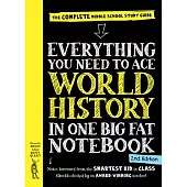 Everything You Need to Ace World History in One Big Fat Notebook, 2nd Edition: The Complete Middle School Study Guide