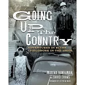 Going Up the Country: Adventures in Blues Fieldwork in the 1960s