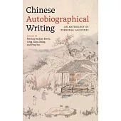 Chine Chinese Autobiographical Writing: An Anthology of Personal Accounts