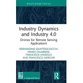Industry Dynamics and Industry 4.0: Drones for Remote Sensing Applications
