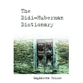 The Didi-Huberman Dictionary