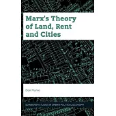 Marx’s Theory of Land, Rent and Cities