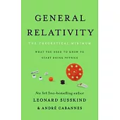 General Relativity: The Theoretical Minimum