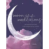 Moon Meditations: 365 Meditations for a Peaceful Sleepvolume 3