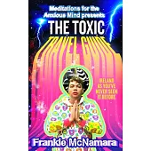 The Toxic Travel Guide: Meditations for the Anxious Mind’s Guide to the Biggest Dumps in Ireland