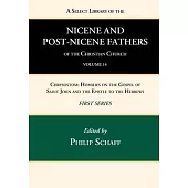 A Select Library of the Nicene and Post-Nicene Fathers of the Christian Church, First Series, Volume 14