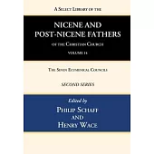 A Select Library of the Nicene and Post-Nicene Fathers of the Christian Church, Second Series, Volume 14