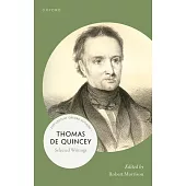 Thomas de Quincey: Selected Writings