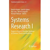 Systems Research I: Essays in Honor of Yasuhiko Takahara on Systems Theory and Modeling