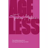 Ageless: The cellular secrets to looking and feeling your best