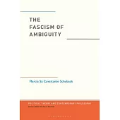 The Fascism of Ambiguity