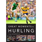 Great Moments in Hurling