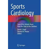 Sports Cardiology: Care of the Athletic Heart from the Clinic to the Sidelines