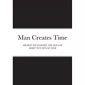 Man Creates Time: Or How We Convert the Data of Sight to Units of Time