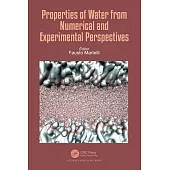 Properties of Water from Numerical and Experimental Perspectives