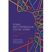 Doing Anti-Oppressive Social Work: Rethinking Theory and Practice