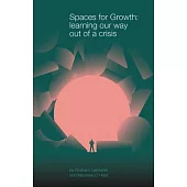 Spaces for Growth: learning our way out of a crisis
