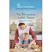 The Mysterious Amish Nanny: An Uplifting Inspirational Romance