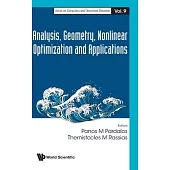 Analysis, Geometry, Nonlinear Optimization and Applications