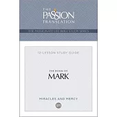 Tpt the Book of Mark: 12-Lesson Study Guide