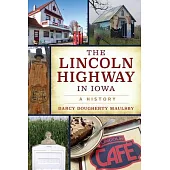 The Lincoln Highway in Iowa: A History