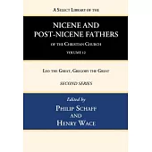 A Select Library of the Nicene and Post-Nicene Fathers of the Christian Church, Second Series, Volume 12