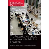 The Routledge Handbook of Landscape Architecture Education