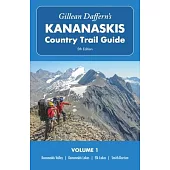 Gillean Daffern’s Kananaskis Country Trail Guide - 5th Edition: Volume 1: Kananaskis Valley--Kananaskis Lakes--Elk Lakes--Smith-Dorrien