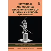 Historical and Cultural Transformations of Russian Childhood: Myths and Realities