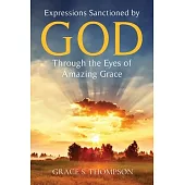 Expressions Sanctioned by God Through the Eyes of Amazing Grace