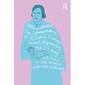 The Correspondence of Victoria Ocampo, Count Keyserling and C. G. Jung: Writing to the Woman Who Was Everything