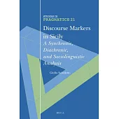 Discourse Markers in Sicily: A Synchronic, Diachronic, and Sociolinguistic Analysis